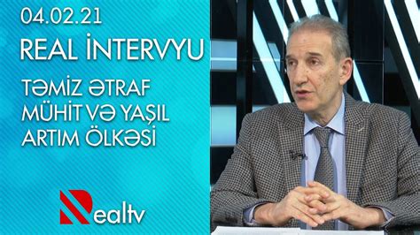 Təmiz ətraf mühit və yaşıl artım ölkəsi REAL İNTERVYU YouTube