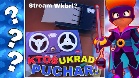 Kto Ukrad Puchar W Brawl Stars Brawl Stars Polska Youtube