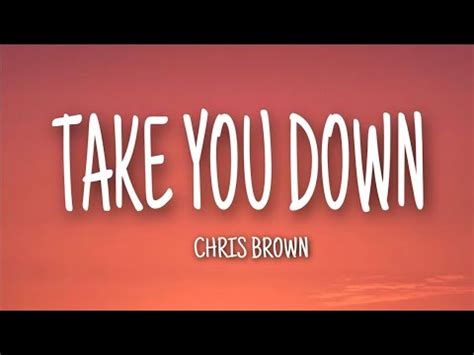 Chris Brown Take You Down Lyrics Youtube