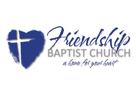 Friendship Baptist Church A Home For Your Heart