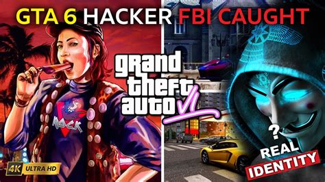 GTA 6 HACKER ARRESTED 10 CONFIRMED THINGS IDENTITY REVEAL LEAKED