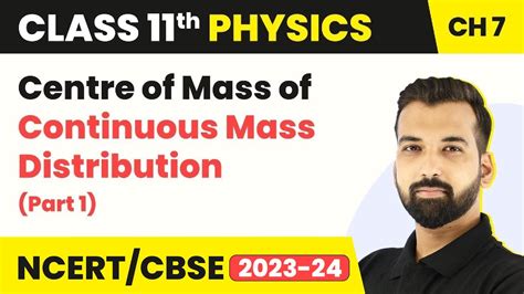 Centre Of Mass Of Continuous Mass Distribution Part 1 Center Of