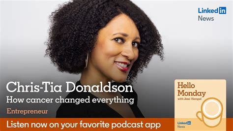 Hello Monday How Cancer Changed Everything For Chris Tia Donaldson