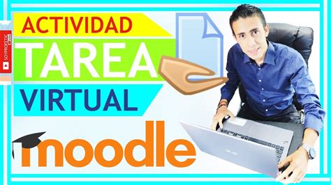 C Mo Agregar Una Entrega De Una Tarea En Plataforma Virtual Curso