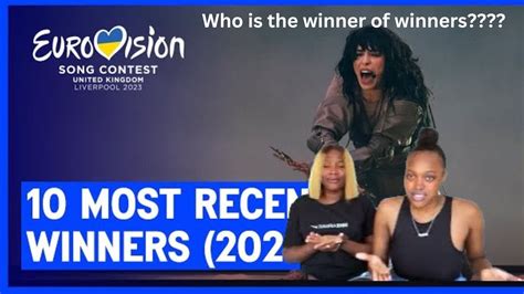 Reaction To The 10 Most Recent Winner Of Eurovision 2013 2023 Song Contest We Picked Our Top 5