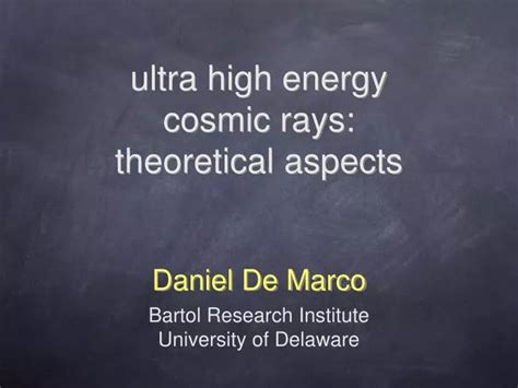 Ppt Ultra High Energy Cosmic Rays Theoretical Aspects Powerpoint