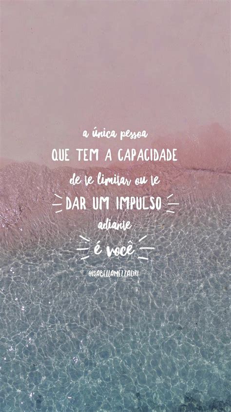 Pin De Barb V Em Motivacional Wallpaper Imagem De Motiva O Frase