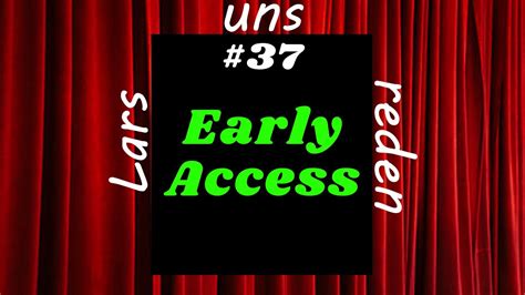 Lars uns reden 37 Über Early Access YouTube