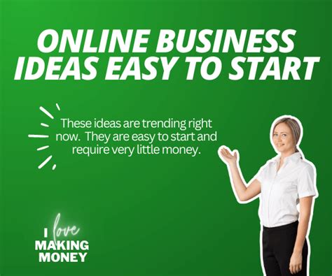 Online Business Ideas That Are Easy To Start I Love Making Money