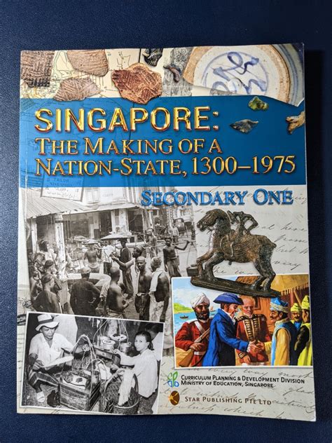 Singapore The Making Of A Nation State 1300 1975 Secondary One