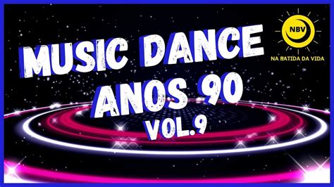 MUSIC DANCE ANOS 90 Vol 9 o melhor do EURO DANCE pra você ouvir e