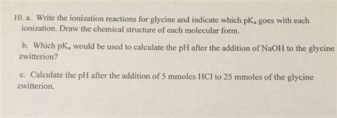 Solved Write The Ionization Reactions For Glycine And Chegg