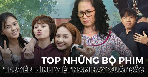 Top 25 Bộ Phim Truyền Hình Việt Nam Hay Nhất Không Nên Bỏ Qua Pops