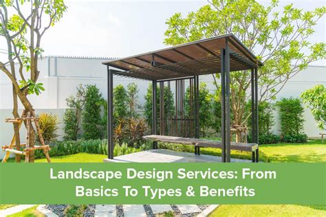 Landscape Design Services: Basics, Types & Benefits