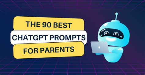 The 90 Best ChatGPT Prompts for Parents - Parent Intel