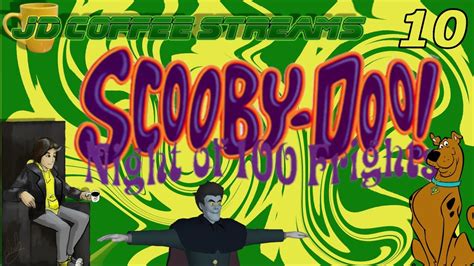 Jd Streams Scooby Doo Night Of 100 Frights Part 10 The Platforming Of