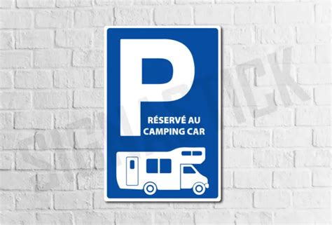 PANNEAU DE SIGNALISATION Parking réservé au camping car EUR 28 35