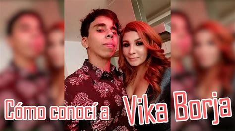 Cómo Conocí A Vika Borja Actriz N0por Youtube