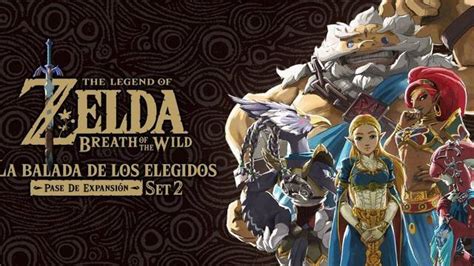 Todo Sobre La Balada De Los Elegidos Dlc De Zelda Breath Of The Wild