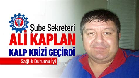 SENDİKACI ALİ KAPLAN KALP KRİZİ GEÇİRDİ Karabük Net Haber