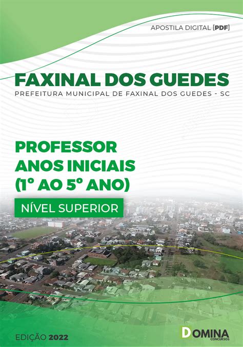 Apostila Pref Faxinal Dos Guedes SC 2022 Professor Anos Inicias