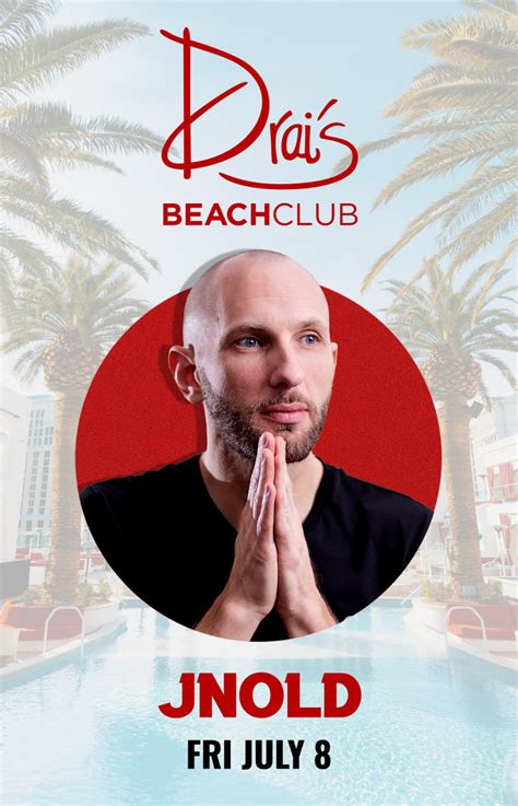 Drai S Beachclub Event Calendar Free Guest List Bottle Service