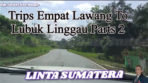 Asmr Trips Perjalanan Kab Empat Lawang Menuju Kodya Lubuk Linggau