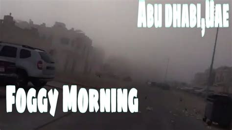 Foggy Morning Abu Dhabi Youtube