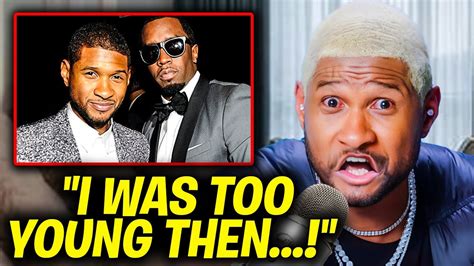 I Was So Scared Usher Reveals His Creepy Relationship With Diddy