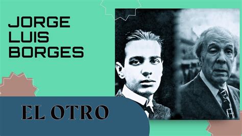 El Otro De Jorge Luis Borges Serie Cuentos En Llamas YouTube