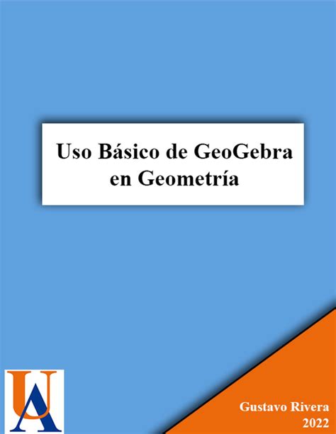 Calam O Uso B Sico De Geo Gebra En Geometr A Gustavo Rivera