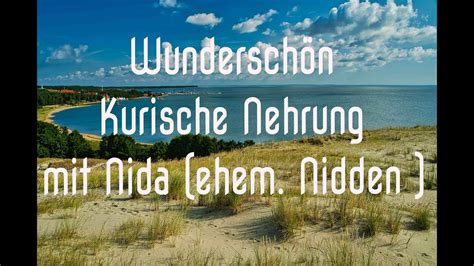 Wundersch N Urlaub Auf Der Kurische Nehrung Bei Nida Ehem Nidden