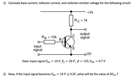 Solved 1 Calculate Base Current Collector Current And