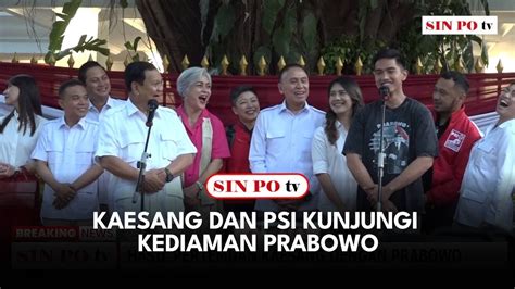 Kaesang Dan Psi Kunjungi Kediaman Prabowo Youtube