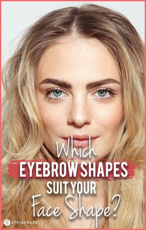 How To Choose An Eyebrow Shape For Your Face Type And Tips Eyebrow