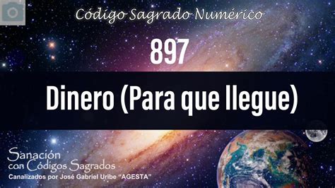 Código Sagrado 897 Dinero para que llegue YouTube