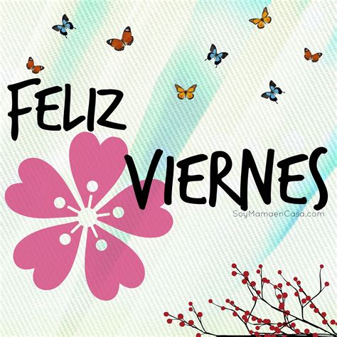 Feliz Viernes T Quotes Good Day