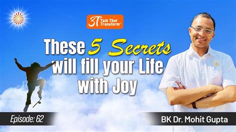 3t Ep 62 These 5 Secrets Will Fill Your Life With Joy I Bk Dr Mohit