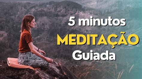 MeditaÇÃo Guiada 5 Minutos Para Acalmar A Mente Relaxamento FaÇa Ao Acordar E Antes De Dormir