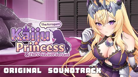 The Arrogant Kaiju Princess And The Detective Servant Soundtrack On Steam