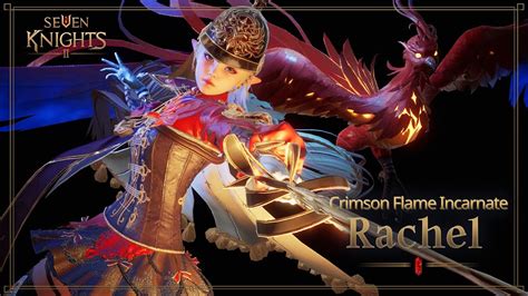 Seven Knights Crimson Flame Incarnate Rachel Youtube