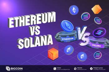 Ethereum Vs Solana Comprehensive Comparison Of Top Blockchain