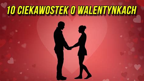 Ciekawostek O Walentynkach Youtube