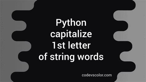 Python Program To Capitalize First Letter Of Each Words Of A String Codevscolor