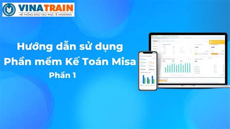 VinaTrain Việt Nam I Hướng dẫn thực hành phần mềm kế toán MISA cho