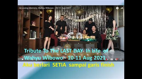 Rita Wahyu A Tribute To In Loving Memory Wahyu Wibowo Aug