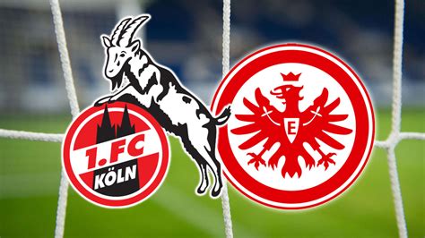 1 FC Köln gegen Eintracht Frankfurt Bundesligaspiel im Liveticker