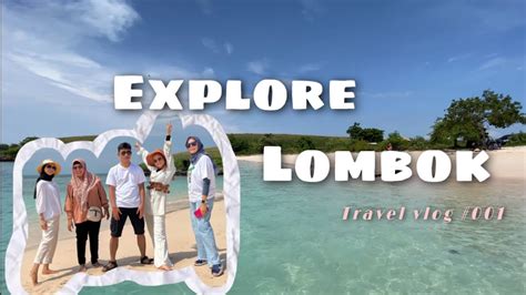 TRAVEL VLOG 001 EXPLORE LOMBOK DESTINASI WISATA LOMBOK PINK