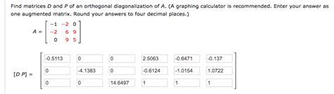 Solved Find Matrices D And P Of An Orthogonal