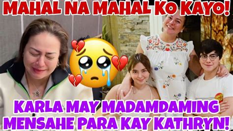 KARLA ESTRADA MAY MADAMDAMING MENSAHE PARA KAY KATHRYN YouTube